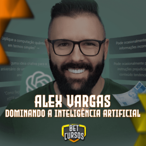 Dominando a Inteligência Artificial - Alex Vargas